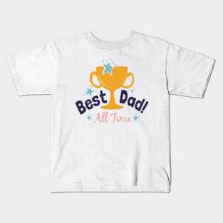 Best dad all time Kids T-Shirt